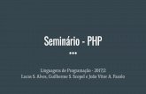 Seminário - PHP · Tipos de dados PHP tem tipagem dinâmica, é fracamente tipada e suporta os seguintes tipos de dados: String; PHP não possui suporte nativo para Unicode