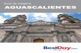 Guia de Viagens AGUASCALIENTES · 5 A CATEDRAL A Catedral de Aguascalientes é dedicada a Nossa Senhora da Assunção e é considerada a igreja mais antiga da cidade. A Catedral está