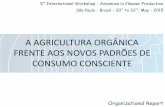 A AGRICULTURA ORGÂNICA FRENTE AOS NOVOS … · Atitudes e fatores que influenciam o consumo de produtos orgânicos no varejo.Revista Brasileira de Marketing e-ISSN: 2177-5184,8(1),