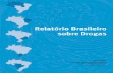 Relatório Brasileiro sobre Drogasconselheiros6.nute.ufsc.br/ebook/medias/pdf/Relatório brasileiro... · Relatório Brasileiro sobre Drogas ORGANIZADORES Paulina do Carmo Arruda