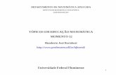 TÓPICOS EM EDUCAÇÃO MATEMÁTICA MOMENTO 12 · departamento de matemÁtica aplicada. instituto de matemÁtica e estatÍstica. 22 de maio de 2017. tÓpicos em educaÇÃo matemÁtica.