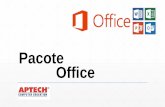 Pacote Office - aptechsp.com.br · desenvolvendo a formação profissional dos seus alunos para fazer a diferença ... O Pacote Office é o líder do mercado em seu segmento.