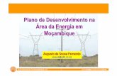 Plano de Desenvolvimento na Área da Energia em Moçambique · cidades (Lichinga, Pemba, Nampula, MocubaQuelimane, Inhambane, Maxixe, Xai-Xai & Ch ókwe) • Mo çambique era um pa