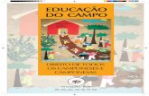 EDUCAÇÃO DO CAMPO - reformaagrariaemdados.org.br · ... PJR e Comissão Pastoral da terra ... em nosso município, nosso estado e nosso país. ... A educação brasileira é dividida