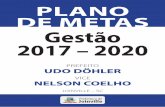 PLANO DE METAS Gestão 2017 – 2020 - joinville.sc.gov.br · desenvolvido nos últimos quatro anos, buscando garantir para a cidade a estrutura, o ambiente e as políticas públicas