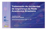 Tratamento de incidentes de segurança na Rede Acadêmica ... · Rede Nacional de Ensino e Pesquisa RNP “Promover o uso inovador de redes avançadas no Brasil” • Infraestrutura