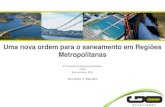 Uma nova ordem para o saneamento em Regiões Metropolitanasaz545403.vo.msecnd.net/uploads/2013/10/Fernando-S.-Marcato.pdf · instituir regiões metropolitanas(...) para integrar a