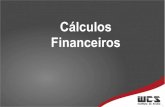 Cálculos Financeiros - unoparsetelagoas.com.br · Calcular os juros obtidos por R$ 3.000 aplicados por um ano à taxa simples de 25% a.a. 2. Qual é o montante de R$ 1.600 aplicados