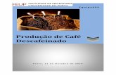 Fonte: open4group Produção de Café Descafeinadoprojfeup/cd_2010_11/files/QUI604_relatorio.pdf · consistia na passagem dos grãos verdes de café por vapor de água com sal. Em