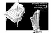 Pequeno dicionário do instrumento - Centro Cultural São ...centrocultural.sp.gov.br/pdfs/folder peq dicionario.pdf · O nome vem da palavra francesa hautbois que significa ... Trompete.