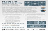 PLANO DE MISSÃO ZIKA - i.cdn.turner.comi.cdn.turner.com/toonla/images/pdf/Zika_Portuguese_English... · paradas, poderá ajudar a proteger sua família e seus amigos de doenças.