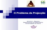 O Problema da Projecção - Universidade de Aveiro › SWEETsweet.ua.pt/pedrocruz/ensino/acg/_downloads/09_Projecao.pdf · 4 Projecções ... Multi-vistas As projecções ortogonais