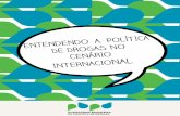 POLÍTICA DE DROGAS NO CENÁRIO INTERNACIO NAL - PBPDpbpd.org.br/wp-content/uploads/2016/12/Cartilha-UNGASS.pdf · 2017-02-13 · fere as liberdades individuais do cidadão. “O