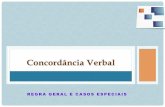 Concordância Verbal II - Sacramentinascolegiosacramentinas.com.br/.../04/CONCORDANCIA-VERBAL-E-REGENCIA.pdf · CONCORDÂNCIA VERBAL REGRA GERAL ... Escolheram a hora e o local adequado.
