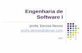 Engenharia de Software - denan.com.brdenan.com.br/documentos/aula_introducaoEDSI.pdf · Software: São programas de computadores, ... e a documentação associada. ... Mudanças no