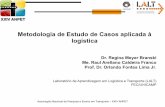 Metodologia de Estudo de Casos aplicada à logística portugues/ANPET... · Metodologia de Estudo de Casos aplicada à logística. ... Verificar como são aplicados e utilizados na
