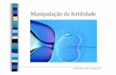 Manipulação da fertilidade - CeiCiência · corpo ao longo do ciclo sexual feminino, sendo mais elevada após a ovulação. ... Para ciclos regulares de 28 dias o período fértil
