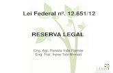 Lei Federal nº. 12.651/12 RESERVA LEGAL³dulo_Reserva Legal_CAR.pdf · floresta ou outras formas de vegetação nativa apenas será ... distribuição de energia elétrica. ... limitada
