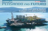 Os desafios e as oportunidades para empresas e trabalhadores … · Paulo, em parceria com a Petrobras, está realizando a série de seminários Desafio Pensando no Futuro: Pré--Sal.