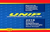 Manual de GRANDE SÃO PAULO Informações - unip.br · UNIP – UNIVERSIDADE PAULISTA 2 Informações Acadêmicas e Calendário Escolar/2018 APRESENTAÇÃO Este manual tem por finalidade