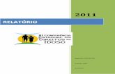 Relatório da III Conferência Estadual dos Direitos do Idoso · ANEXO B- Regimento Interno da Conferência ... Ata da Assembléia Geral de Eleição da Delegação do Ceará ANEXO