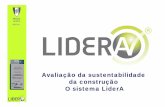 Avaliação da sustentabilidade da construção O sistema LiderA · 10 a 15 anos de operação Energia Incorporada Sustentabilidade. DECivil Como tornar Lisboa uma cidade ambientalmente