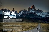Rota 40, - andredib.com.br · dos com a extasiante vista de sete vulcões nevados, entre o Chile e a Argentina, entremeados por lagos que, vistos do alto, possuem cores ainda mais