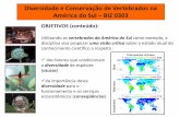 Diversidade e Conservação de Vertebrados na América do ... Diversidade e Conservação de Vertebrados na América do Sul –BIZ 0303 dos métodos disponíveis para estudo em campo