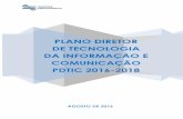 PLANO DIRETOR DE TECNOLOGIA DA INFORMAÇÃO E …sebraeprevidencia.com.br/.../07/Plano_Diretor_de_TIC_-_2016-2018.pdf · i. ser um instrumento de diagnóstico, de planejamento e de