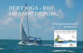 BERTIOGA - RIO 450 ANOS DEPOIS - abvc.com.br · Subverte, portanto, a lógica da construção de roteiros turísticos a partir da visão puramente técnica – desenhados em gabinete