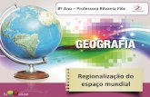8º Ano Professora Rilvania Flôr. - salesianorn.com.brsalesianorn.com.br/.../02/CAP-1-regionalizacao_do_espaco_mundial-1.pdf · Regionalização do espaço mundial Os continentes