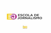 A ESCOLA DE JORNALISMO TEM COMO MISSÃO FORMAR …queroincentivar.com.br/wordpress/wp-content/uploads/2017/07/modelo... · a escola de jornalismo tem como missÃo formar os jornalistas