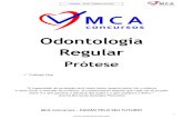 Odontologia Regular - MCA Concursosmcaconcursos.com.br/wp-content/uploads/2015/10/ProteseFixaREGULAR.pdf · Indicação: coroa total metálica,faces L e PL (metalocer. e metaloplast),coroas