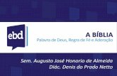 A BÍBLIA - webebd.comwebebd.com/ipn/pluginfile.php/752/mod_resource/content/6/6. Aula 6... · A Reforma: 1517 “Moisés partindo ... –1ª tradução completa da Bíblia em português