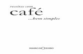 café receitas com - centraldefranquias.com.brcentraldefranquias.com.br/usuarioexterno/download/receitas_cafe... · se esteja cozinhando. ... incorporar, com cuidado para não bater