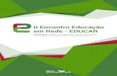 II Encontro Educação em Rede - EDUCAR - Portal do SABER · Ū Metodologias inovadoras na educação: espaço para discutir a inovação não apenas a partir da inserção da tecnologia,