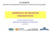 GERÊNCIA DE REJEITOS RADIOATIVOS - IV SENCIRsencir.nuclear.ufmg.br/iii-sencir/assets/palestras/06_10_2016_2... · “Um cemitério para o lixo atômico” – Super Interessante