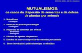 MUTUALISMOSeco.ib.usp.br/bie315/2018/Aula 5 - Mutualismos Animais X... · 2018-04-13 · de plantas por animais 1 . Mutualismo - Definição ... insetos que digerem a polpa/arilo