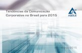 Tendências da Comunicação Corporativa no Brasil para 2015aberje.siteprofissional.com/ebooks/pesquisa_de_tendencias.pdf · Esta pesquisa busca traçar um panorama de focos de atuação