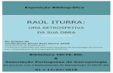RAÚL ITURRA - iscte-iul.pt · Antropologia do ISCTE-IUL, tem patente de 1 a 17 de fevereiro, uma exposição bibliográfica subordinada ao tema Raúl Iturra: uma retrospetiva da