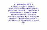 (COMPLEMENTAÇÃO) 6. Ideias e regimes políticos. · 2014-10-29 · ... liberalismo e nacionalismo. A construção dos ... catolicismo e pelo anticomunismo. ...  …