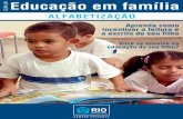 Aprenda como incentivar a leitura e a escrita de seu filhomse.mec.gov.br/images/stories/pdf/guiaalfabetizacaorio.pdf · pais na educação dos filhos. Entre no portal e veja mais
