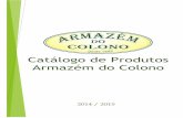 Catálogo de Produtos Armazém do Colono¡lago de produtos Armazém do... · Barras de cereais e doces em geral 05 Biscoitos 08 Chás 10 Conservas 16 Cuidados com a pele e beleza