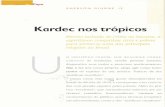 Kardec nos trópicos - febnet.org.br§ão/MateriaHistoria2008.pdf · Mesmo tachado de mime ou loucura, c ... caso de Adolfo Bezerra de Menezes L ... mas sua explicação apelava para