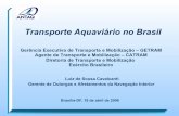 Gerência Executiva de Transporte e Mobilização – GETRAM ...antaq.gov.br/Portal/pdf/palestras/10-ApresentacaoLuisCavalcanti.pdf · serviços de transporte aquaviário e de exploração