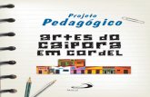 Artes do caipora - Paulus Editora · Em versos de cordel, ... o autor e o tema. ... conheçam aspectos da arte popular em toda sua manifestação cultural brasileira.
