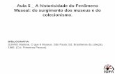 BIBLIOGRAFIA: SUANO Marlene. O que é Museus. São Paulo: …professor.pucgoias.edu.br/SiteDocente/admin/arquivosUpload/17542... · em Roma, o termo museu foi aplicado um espaço