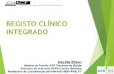 REGISTO CLÍNICO INTEGRADO - ARS Lisboa e Vale do Tejo · 2016-04-28 · o exame físico ou obtidos por relatórios escritos de outros ... doença ocupacional, RN com factor de risco