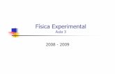 Física Experimental - webpages.fc.ul.ptwebpages.fc.ul.pt/~vaesteves/Aula3_200809.pdf · 07-10-2008 Física Experimental - V. E. 14 T0- Ligação esquemática Voltímetro (em paralelo)