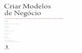 Criar Modelos de Negócioglups.leya.com/.../Jan/criar_modelos_de_negocio_afxt.pdf · 2012-01-24 · 44 A Tela do Modelo de Negócio C Padrões 56 Desagradando Modelos de Negócio